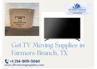 How Do You Pack a 60 Inch TV for Moving? Get TV Moving Supplies in Farmers Branch, TX